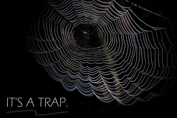its a trap