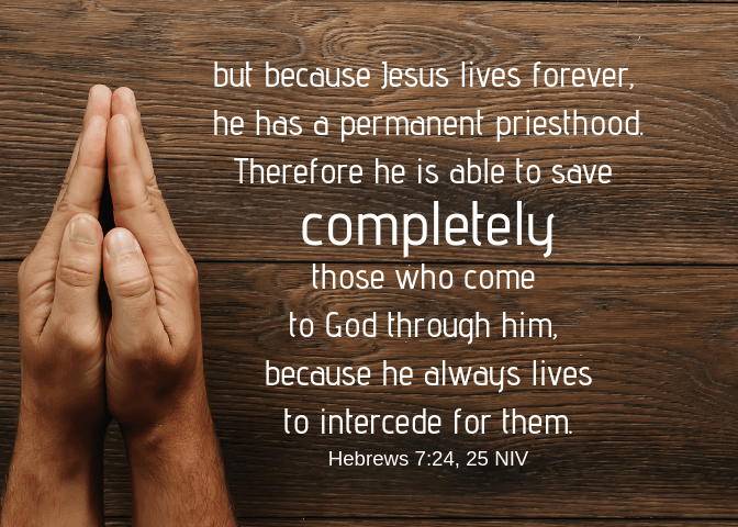 Hebrews 7 24 25 NIV