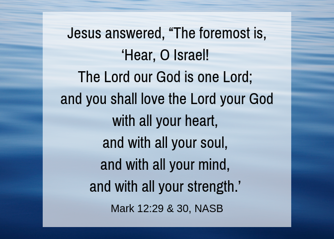 Mark 12 29 30 NASB