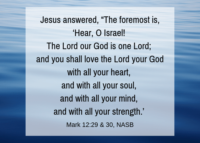 Mark 12 29 30 NASB