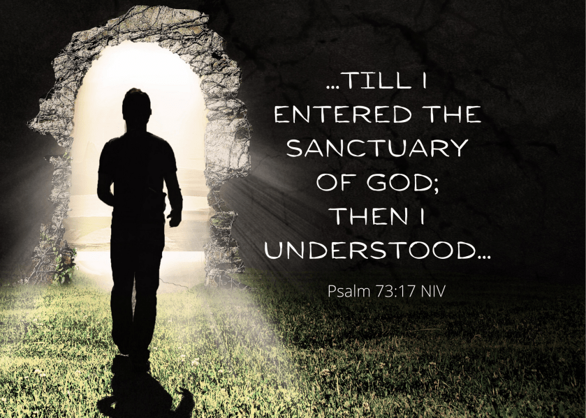 Psalm 73 17 NIV