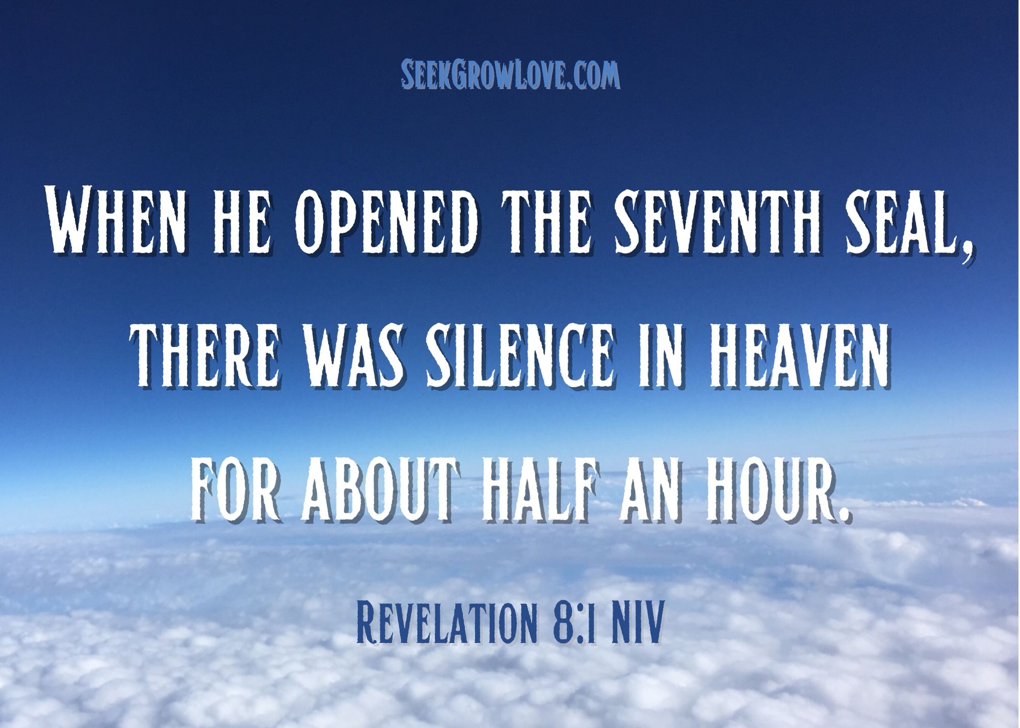 silence-in-heaven-then-the-trumpets-begin-seek-grow-love