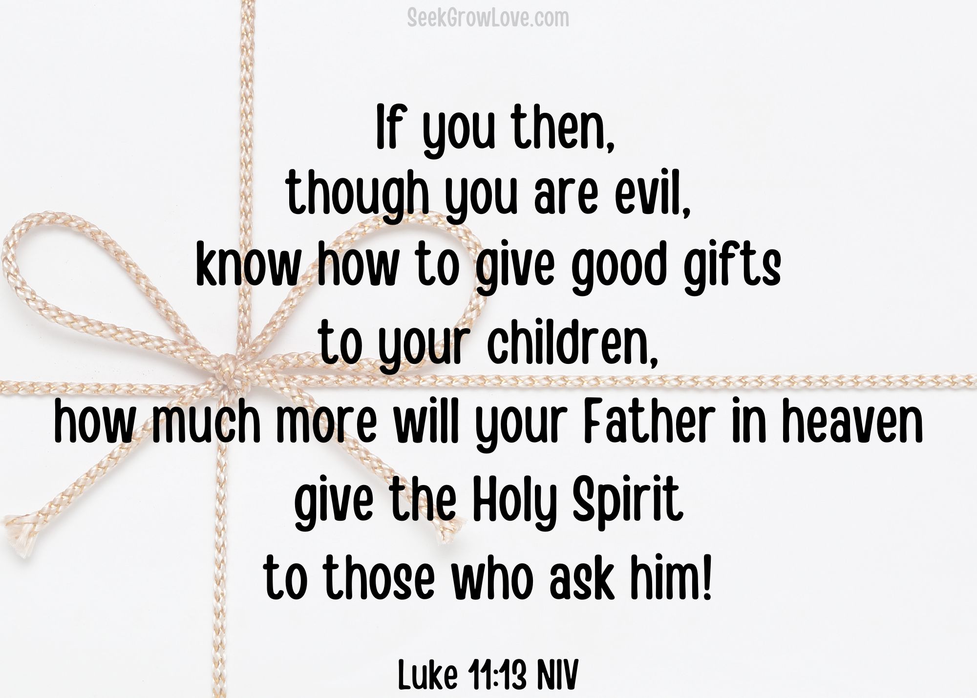 Luke 11 – Seek Grow Love